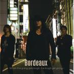【送料無料】[CD]/Bordeaux/-When the going gets tough  the tough get going- [CD+DVD]