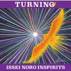 【送料無料】[CD]/ISSEI NORO INSPIRITS/TURNING [Blu-spec CD2]