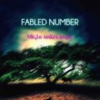 [CDA]/FABLED NUMBER/Might makes right