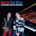 【送料無料】[CD]/ジェイコブ・コーラー&横澤徹/Out of the Blue