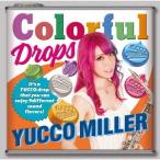 【送料無料】[CD]/ユッコ・ミラー/Colorful Drops [通常盤]
