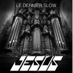 【送料無料】[CD]/JESUS/LE DERNIER SLOW