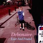 【送料無料】[CD]/DEBONAIRE/LOST &amp; FOUND