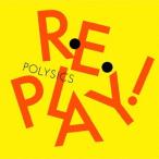 【送料無料】[CD]/POLYSICS/Replay! [通常盤]