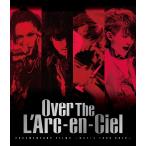 【送料無料】[Blu-ray]/L'Arc〜en〜Ciel/DOCUMENTARY FILMS 〜WORLD TOUR 2012〜 「Over The L'Arc-en-Ciel」 [通常版]