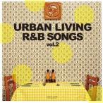 【送料無料】[CD]/オムニバス (DJ KAZ)/URBAN LIVING R&amp;B SONGS vol.2 CLASSIC EDITION Mixed by DJ KAZ
