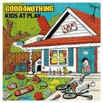 【送料無料】[CDA]/GOOD4NOTHING/KIDS AT PLAY