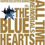 【送料無料】[CD]/THE BLUE HEARTS/THE BLUE HEARTS 30th ANNIVERSARY ALL TIME MEMORIALS 〜SUPER SELECTED SONGS〜 [通常盤 B]