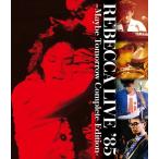【送料無料】[Blu-ray]/レベッカ/REBECCA LIVE '85 -MAYBE TOMORROW Complete Edition-