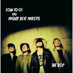[CD]/LOW IQ 01 &amp; MIGHTY BEAT MAKERS/THE BOP