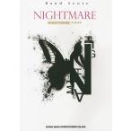 [本/雑誌]/NIGHTMARE NIGHTMARE (バンド・スコア)/シンコーミュージック・エンタテイメント(楽譜・教本)