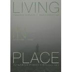 【送料無料】[本/雑誌]/LIVING IN PLACE/フィールドオフィス・アーキテクツ/著 ホァンシェン・ユェン/著