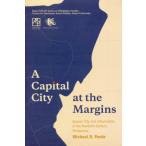 [книга@/ журнал ]/A Capital City at the Margins Quezon City and Urbanization in the Tw