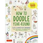 [本/雑誌]/HOW TO DOODLE YEAR-ROUND CUTE &amp; SUPER EASY DRAWING