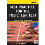 [書籍のメール便同梱は2冊まで]/【送料無料選択可】[本/雑誌]/BEST PRACTICE FOR THE TOEIC L&R TEST -Basi