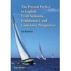 【送料無料】[本/雑誌]/The Present Perfect in English From Semantic Evolutionary and Contra