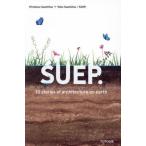 【送料無料】[本/雑誌]/SUEP.10 stories of architecture on earth 末光弘