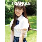 【送料無料】[本/雑誌]/TRIANGLE magazine 03 乃木坂46 小川彩 cover/講談社/編