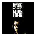 【送料無料】[CD]/エルトン・ジョン/レジェンダリー・カヴァーズ