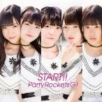 [CD]/Party Rockets GT/START!! [Type-C]