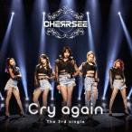 [CD]/CHERRSEE/Cry again [DVD付初回限定盤 A]