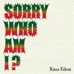 【送料無料】[CD]/Xmas Eileen/SORRY WHO AM I!?