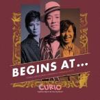 [CD]/CURIO/BEGINS AT... 〜LIFETIME BEGINS AT THIS POP MUSIC〜