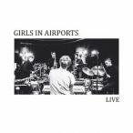 【送料無料】[CD]/ガールズ・イン・エアポーツ/ライヴ