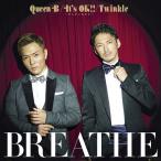 [CDA]/BREATHE/Queen B / It's OK!!〜キミがいるから〜 / Twinkle [CD+DVD/タイプA]
