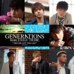 [CDA]/GENERATIONS from EXILE TRIBE/NEVER LET YOU GO