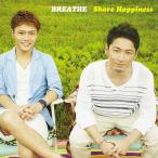 [CDA]/BREATHE/Share Happiness [CD+DVD]