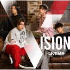【送料無料】[CD]/ANTIME/VISION [DVD付初回限定盤]