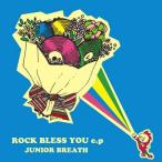 [CD]/ジュニア・ブレス/ROCK BLESS YOU e.p
