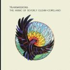 【送料無料】[CD]/ビバリー・グレンコープランド/TRANSMISSIONS: THE MUSIC OF BEVERLY GLENN-COPE