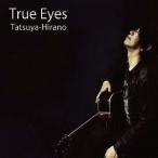 【送料無料】[CD]/平野達也/True Eyes