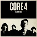 [CD]/The Birthday/CORE 4