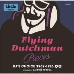 [CD]/オムニバス/KICKIN PRESENTS FLYING DUTCHMAN PIECES: DJ'S CHOICE 1969-1976 [期