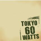 【送料無料】[CD]/東京60WATTS/TOKYO60WATTS [CD+DVD]