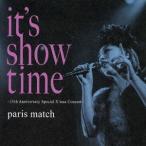 【送料無料】[CD]/paris match/it's show time 〜15th Anniversary Special X'mas Concert〜