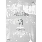 【送料無料】[DVD]/NIGHTMARE/love[CLIP]per VI