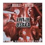 【送料無料】[CD]/DOUBLE-DEALER/FATE&amp;DESTINY TOUR 2005 LIVE IN OSAKA