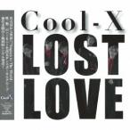 [CD]/Cool-X/Lost Love