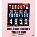 【送料無料】[Blu-ray]/TETSUYA/TETSUYA LIVE 2019 THANK YOU 4950