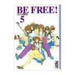 ＢＥ ＦＲＥＥ！ 5／江川達也