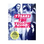 ７ ｙｅａｒｓ／ザ・イエロー・モンキー
