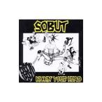 ＳＯＢＵＴ／ＫＩＣＫＩＮ’ ＹＯＵＲ ＨＥＡＤ