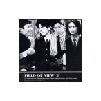 ＦＩＥＬＤ ＯＦ ＶＩＥＷ／ＦＩＥＬＤ ＯＦ ＶＩＥＷ ２