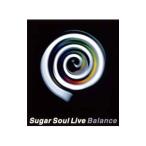 Ｓｕｇａｒ Ｓｏｕｌ／Ｌｉｖｅ〜Ｂａｌａｎｃｅ〈ｏｖｅｒ ｍｉｘ｜ｕｎｄｅｒ ｍｉｘ〉