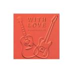 「ＷＩＴＨ ＬＯＶＥ」オリジナル・サウンドトラック