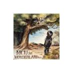 ＭＣＵ／ＭＣＵ ｉｎ ＷＯＮＤＥＲＬＡＮＤ ｅ．ｐ．